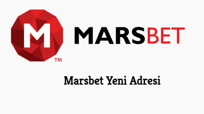 Marsbet Yeni Adresi 